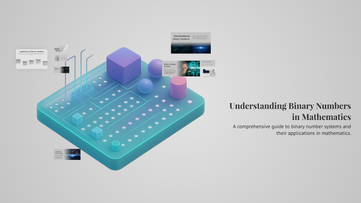 Understanding Binary Numbers in Mathematics by For Friend on Prezi