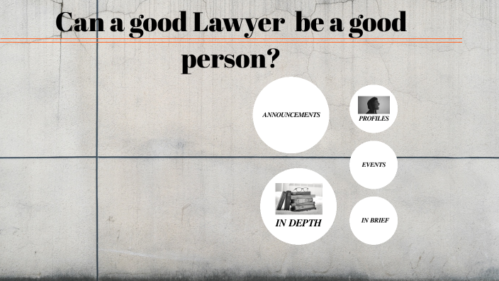 Can A Good Lawyer Be A Good Person