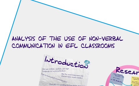 ANALYSIS OF THE USE OF NON-VERBAL COMMUNICATION IN EFL CLASSROOMS by ...