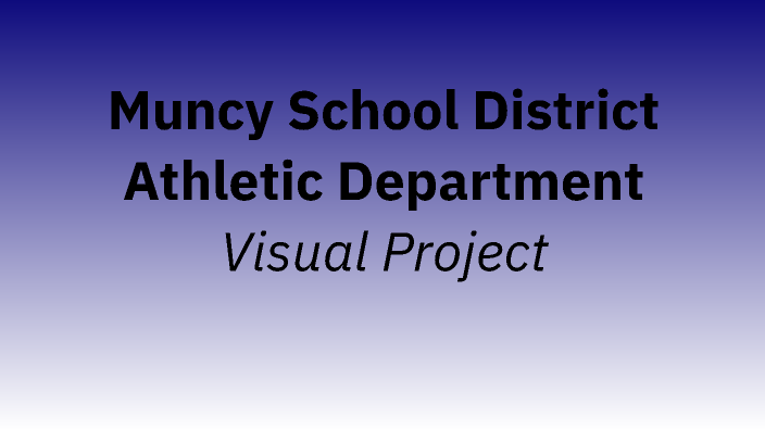 Muncy School District Athletic Department Visual Project by Mackenzie ...