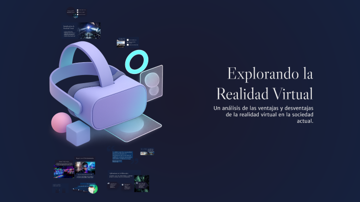 Explorando la Realidad Virtual by Juan Felipe Henao Muñoz on Prezi