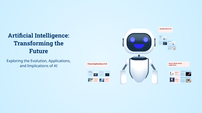 Artificial Intelligence: Transforming the Future by Douae Anehari on Prezi