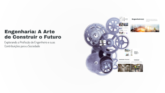 Engenharia: A Arte de Construir o Futuro by João Carlos on Prezi