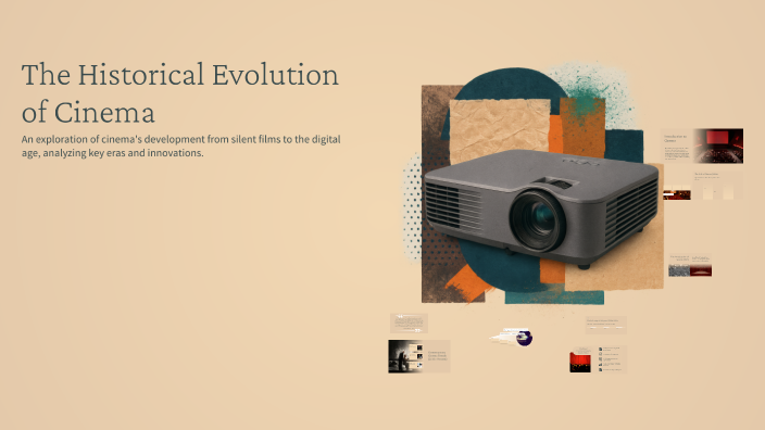 The Historical Evolution of Cinema by Xumar Mahmudova on Prezi