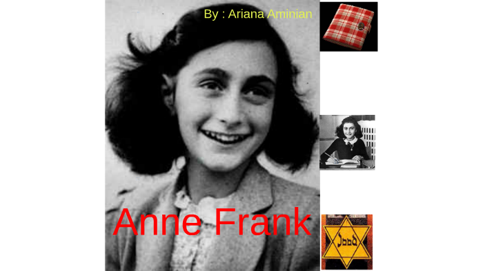 Anne Frank by ariana aminian on Prezi