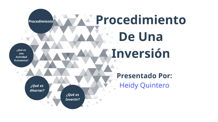 Procedimiento de una inversión by Heidy Quintero on Prezi