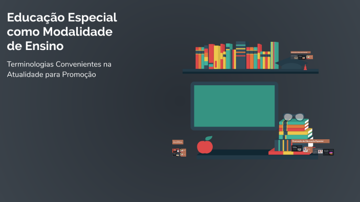 Educação Especial como Modalidade de Ensino by MONIK ABREU on Prezi