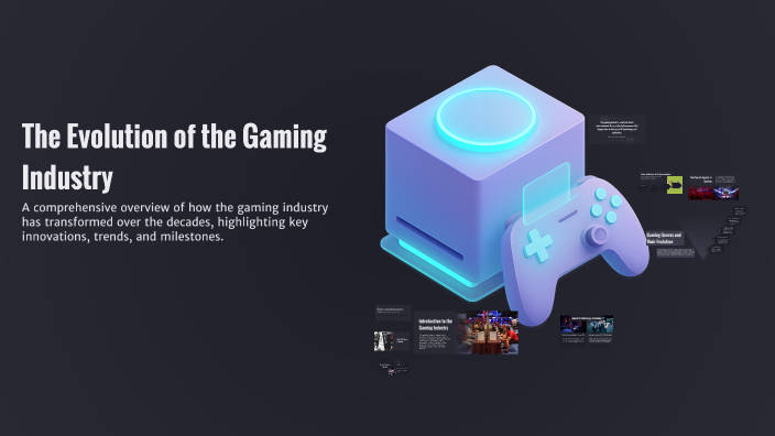 The Evolution of the Gaming Industry by Filip Cichanowicz on Prezi