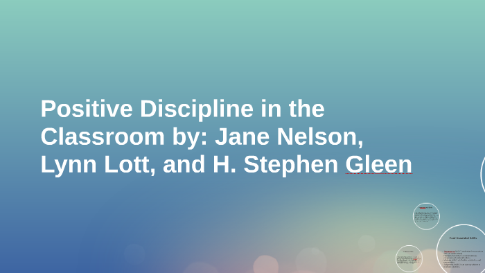 Positive Discipline in the Classroom by Briana Burton on Prezi