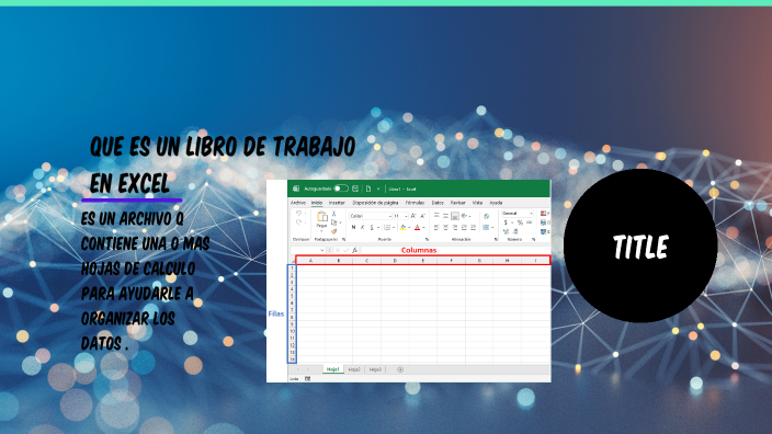 QUE ES UN LIBRO DE TRABAJO DE EXCEL by sofia tobo on Prezi