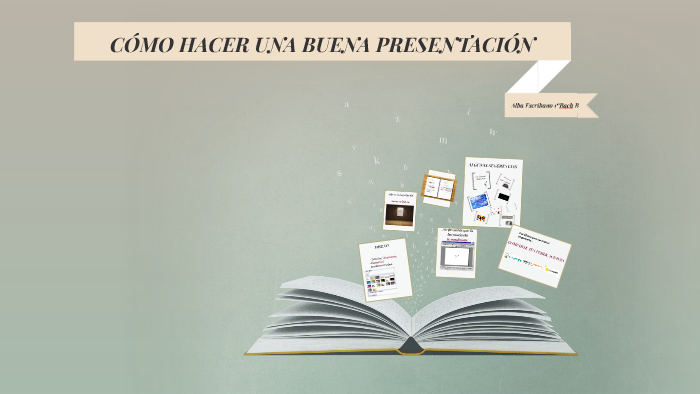 CÓMO HACER UNA BUENA PRESENTACIÓN by Alba Escribano on Prezi