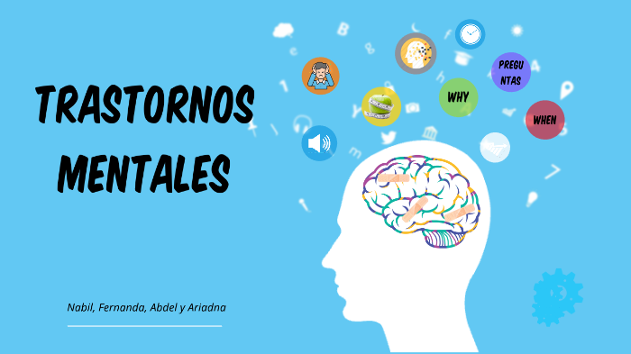 TRASTORNOS MENTALES by Ariadna López Roca on Prezi