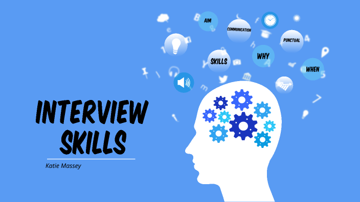 Interview skills by Katie Massey on Prezi