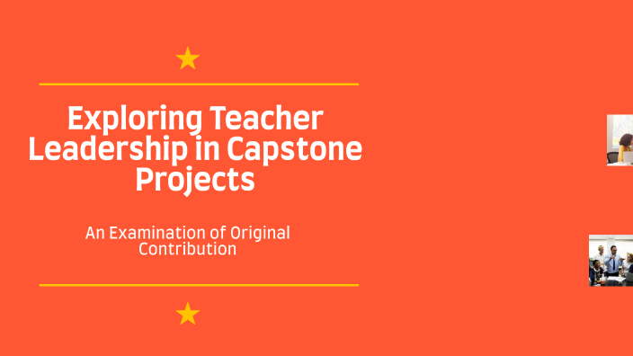 Exploring Teacher Leadership in Capstone Projects by Damian Helm on Prezi