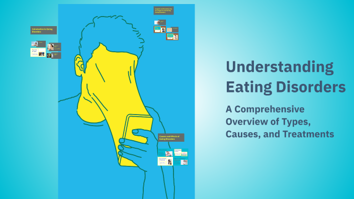Understanding Eating Disorders by daniel rhooms on Prezi