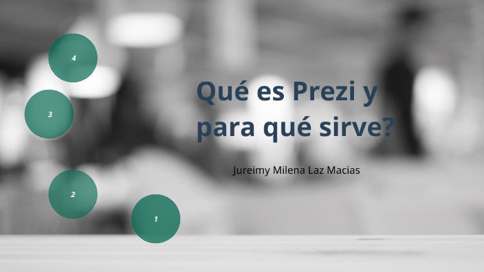 Qué es Prezi y para qué sirve by Jureimy Milena Laz Macias on Prezi