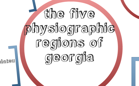 the five physiographic regions of georgia by kyler stewart on Prezi