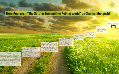 Story Analysis The Setting Sun And The Rolling World Sarah Leong