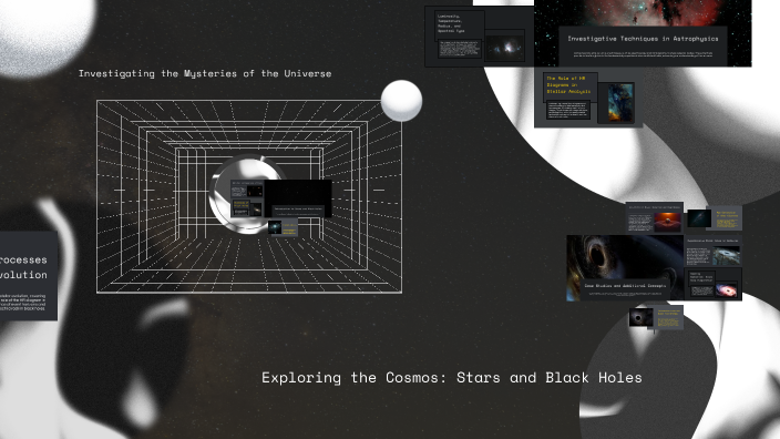 Exploring the Cosmos: Stars and Black Holes by Omid Taqawi on Prezi