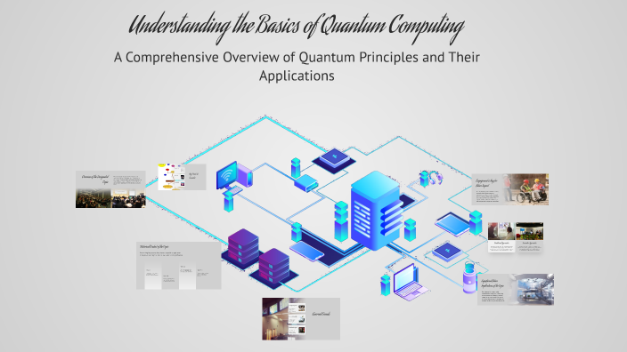 Understanding the Basics of Quantum Computing by Xuân Thanh on Prezi
