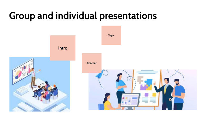 individual presentation and group presentation