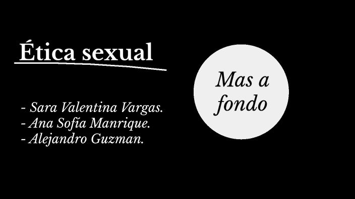 ética Sexual By Alejandro Guzman Castillo On Prezi 2282