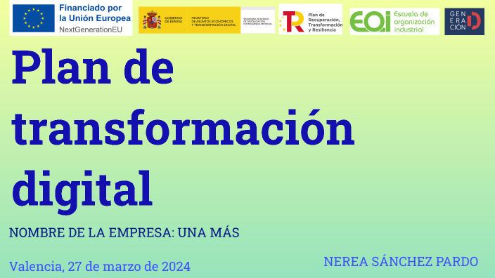 Plan de transformación digital by nerea s on Prezi