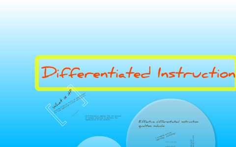 Differentiated Instruction by Ann Caldwell on Prezi