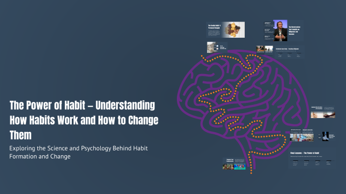 The Power of Habit — Understanding How Habits Work and How to Change ...
