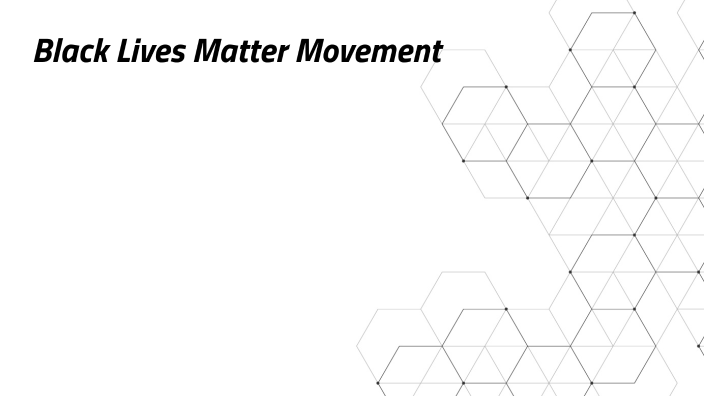 BLM Movement by Joel Martinez Martinez on Prezi
