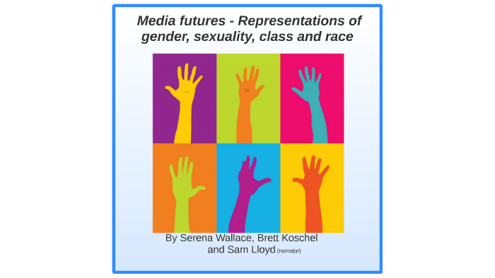 Media Analysis Representations Of Gender Sexuality Clas By Serena Wallace 1112