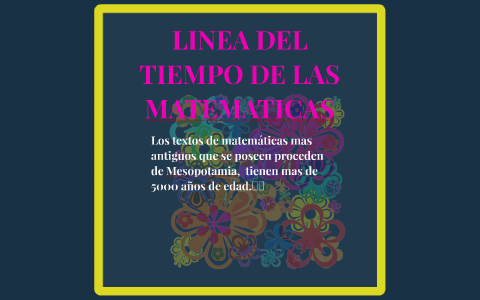 LINEA DEL TIEMPO DE LAS MATEMATICAS by Harumy Chino Barrales on Prezi