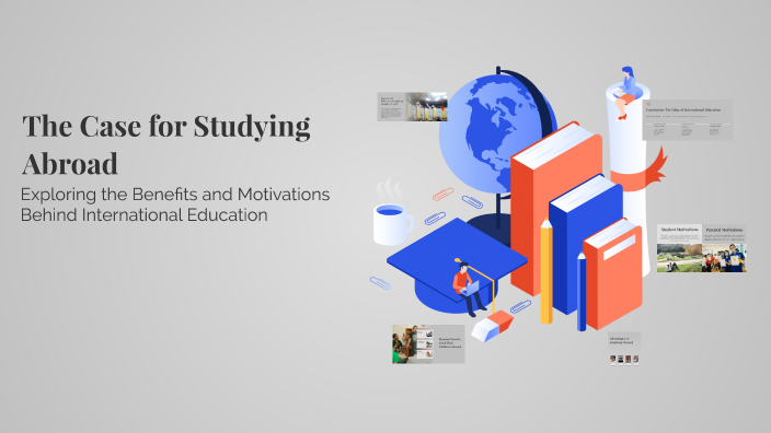 The Case for Studying Abroad by Donjie Bardos on Prezi