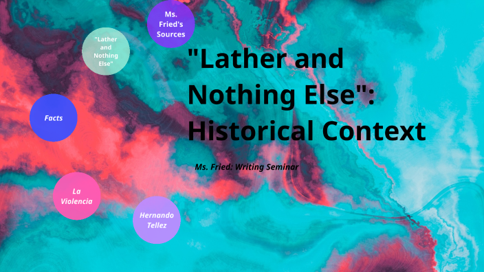 historical-context-of-lather-and-nothing-else-by-elisabeth-fried-on