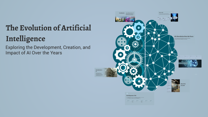 The Evolution of Artificial Intelligence by Pao Ahmad on Prezi