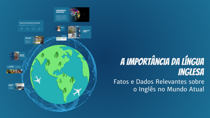 A Importância da Língua Inglesa by leticia vedekin on Prezi