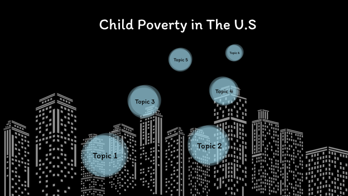 Child Poverty in The U.S by Asma Ahmadi on Prezi