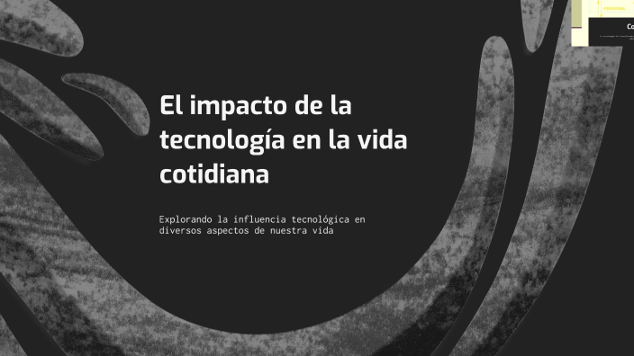 El impacto de la tecnología en la vida cotidiana by René Adriano Juárez ...