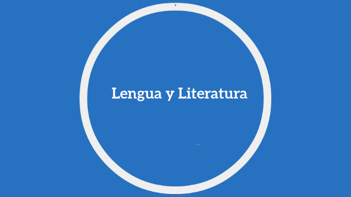Lengua y Literatura by Macarena Vera on Prezi
