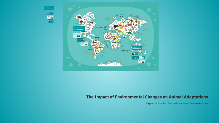 The Impact of Environmental Changes on Animal Adaptations by First Last ...