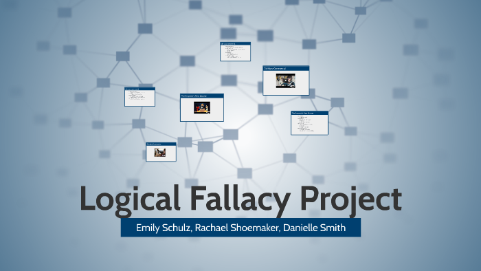 Logical Fallacy Project by Emily Schulz on Prezi