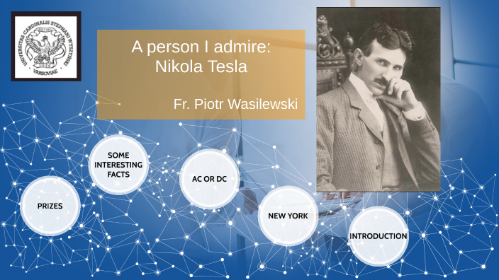 Nikola Tesla by Piotr Wasilewski on Prezi