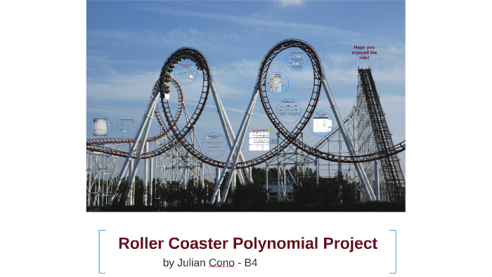 Roller Coaster Polynomial Project by Julian Cono on Prezi