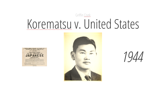 Korematsu v. United States by Rew on Prezi