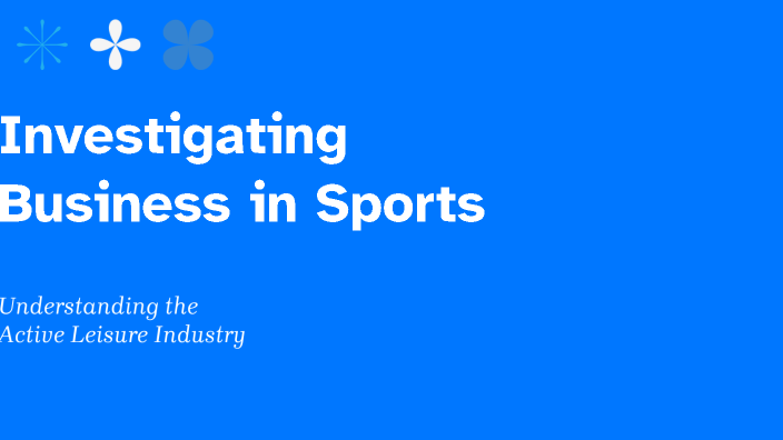 Investigating Business in Sports by Lewis Clapham on Prezi