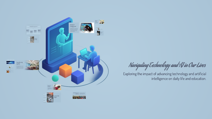 Navigating Technology and AI in Our Lives by Nick Rudd on Prezi