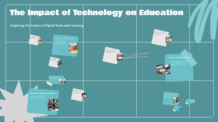 The Impact of Technology on Education by justin Rosario on Prezi