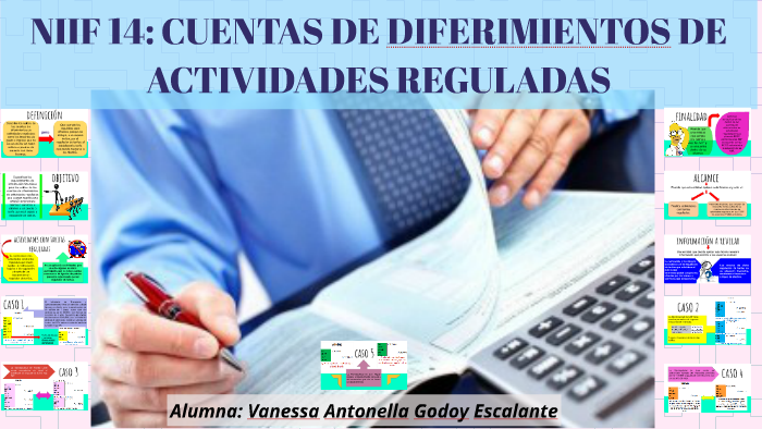 NIIF 14: CUENTAS DE DIFERIMIENTOS DE ACTIVIDADES REGULADAS by Vanessa