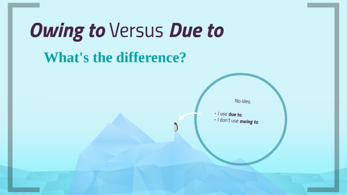 Owing To Versus Due To By Natalie Burgoyne