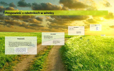 Przypowieść o robotnikach w winnicy by Katarzyna Polak on Prezi